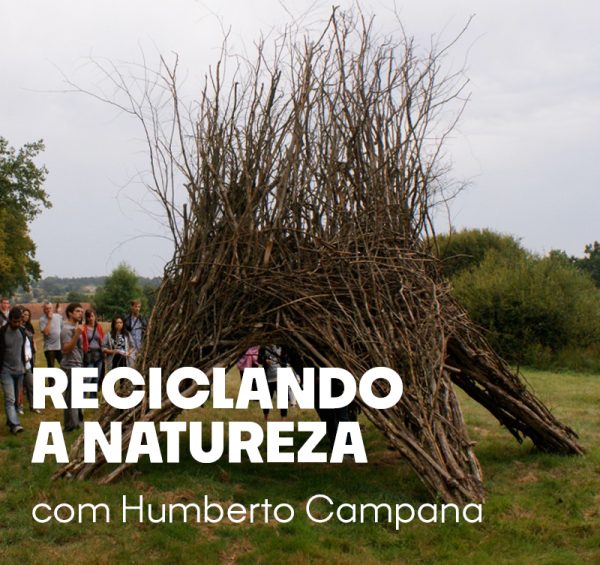 Ingresso Oficina Reciclando a Natureza com Humberto Campana - 26/07/2025 (10:30)